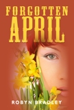 Forgotten April - A Novel by Robyn Bradley